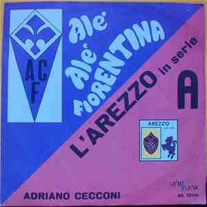 Adriano Cecconi - Alè Alè Fiorentina / L'arezzo In Serie A