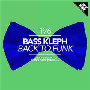 Bass Kleph - Back To Funk
