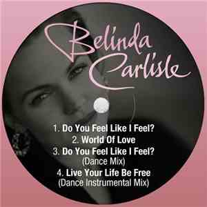 Belinda Carlisle - Do You Feel Like I Feel?