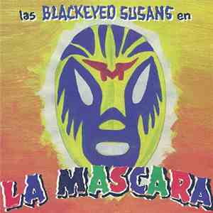 Blackeyed Susans - La Mascara