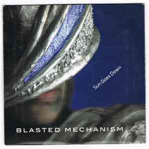 Blasted Mechanism - Sun Goes Down