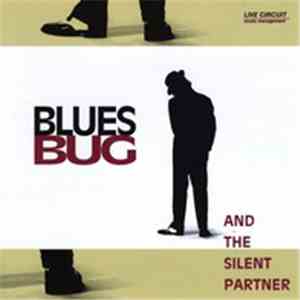 Blues Bug - And The Silent Partner