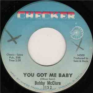 Bobby McClure - You Got Me Baby / Peak Of Love