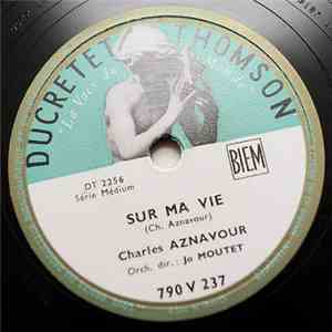 Charles Aznavour - Sur Ma Vie / Le Palais De Nos Chimères