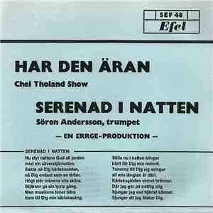 Chel Tholand Show / Sören Andersson  - Har Den Äran / Serenad I Natten