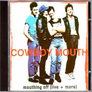 Cowboy Mouth - Mouthing Off (Live + More)