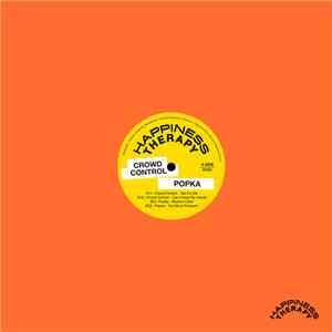 Crowd Control , Popka - Happiness Therapy Crowd Control / Popka (Split EP)