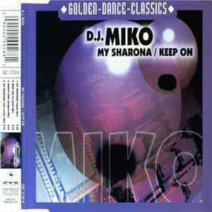 D.J. Miko - My Sharona / Keep On