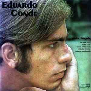 Eduardo Conde - Minha Chegada