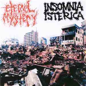 Eternal Mystery / Insomnia Isterica - Eternal Mystery / Insomnia Isterica