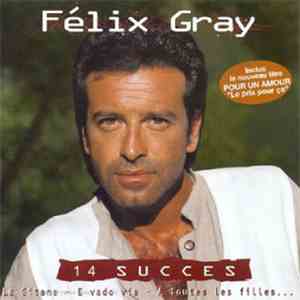 Félix Gray - 14 Succes