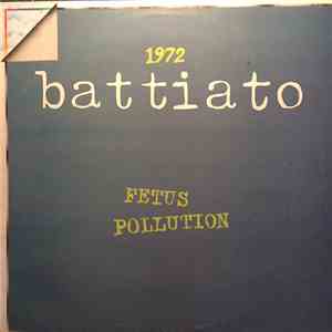 Franco Battiato - 1972 Fetus / Pollution