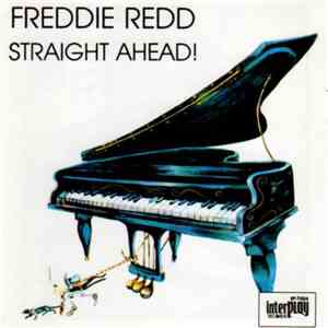Freddie Redd - Straight Ahead!