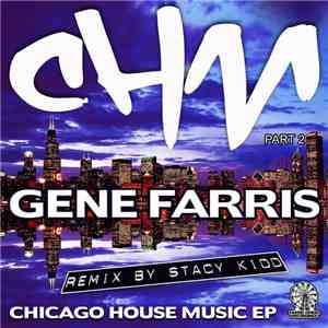 Gene Farris - Chicago House Music EP Part 2
