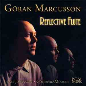 Göran Marcusson, Göteborgmusiken, Jerker Johansson - Reflective Flute