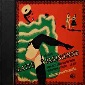 Jacques Offenbach, Efrem Kurtz Conducting The London Philharmonic Orchestra - Gaite Parisienne