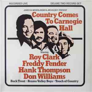 James M. Nederlander & Jim Halsey Present Roy Clark, Freddy Fender , Hank Thompson, Don Williams  - Country Comes To Carnegie Hall