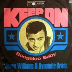 Jerry Williams  & Dynamite Brass - Keep On / Boogaloo Baby