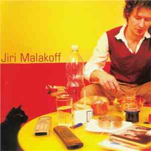 Jiri Malakoff - Jiri Malakoff