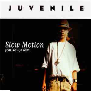 Juvenile  Feat. Soulja Slim - Slow Motion