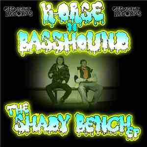 K-orse n Basshound - The Shady Bench E​P