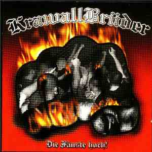Krawallbrüder - Die Fäuste Hoch!