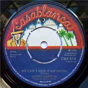 Larry Santos - We Can't Hide It Anymore