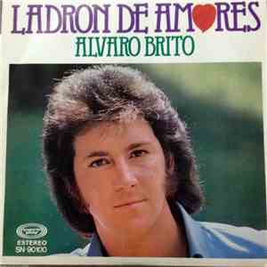 Álvaro Brito - Ladrón De Amores