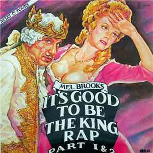 Mel Brooks - It's Good To Be The King Rap