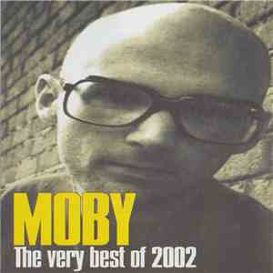 Moby - The Very Best Of 2002