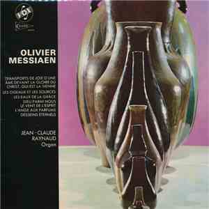Olivier Messiaen, Jean-Claude Raynaud - Organ Recital