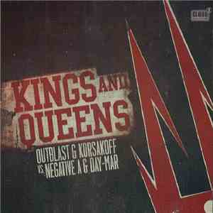 Outblast & Korsakoff Vs. Negative A & Day-Mar - Kings And Queens