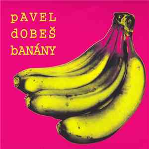 Pavel Dobeš - Banány