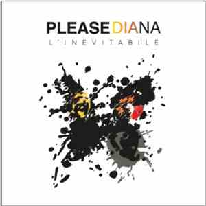 Please Diana - L’inevitabile