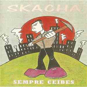 Skacha - Sempre Ceibes