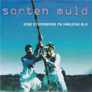 Sorten Muld - Som Stjernerne På Himlens Blå