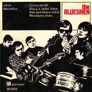 The Bluesmen - Zpívej Mi Dál