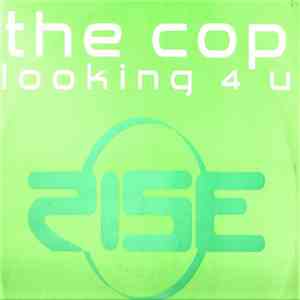 The Cop - Looking 4 U