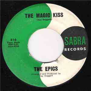The Epics - The Magic Kiss / Last Night I Dreamed