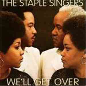 The Staple Singers - We'll Get Over