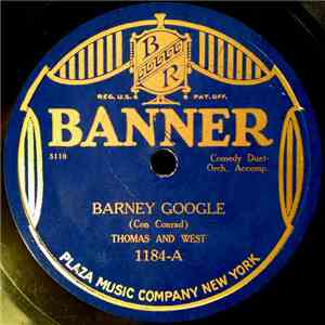 Thomas And West / Billy West - Barney Google / I Love Me