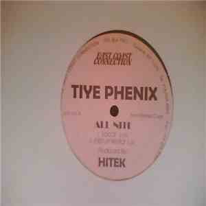 Tiye Phenix - All Nite / Tiye