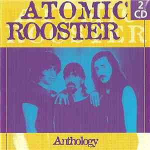Atomic Rooster - Anthology
