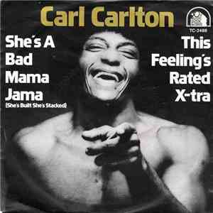 Carl Carlton - She's A Bad Mama Jama (She's Built, She's Stacked)