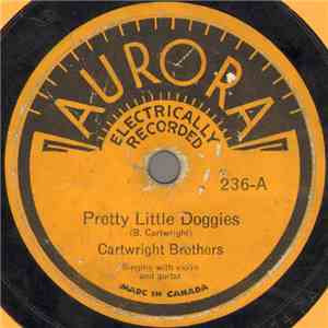 Cartwright Brothers - Pretty Little Doggies / The Wandering Cowboy