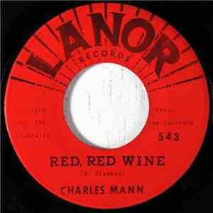 Charles Mann  - Red, Red Wine / She Put The Hurt On Me