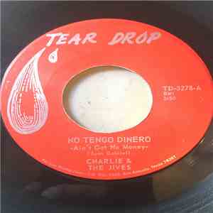 Charlie & The Jives - No Tengo Dinero