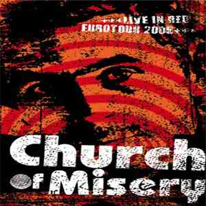 Church Of Misery - +++ Live In Red - Eurotour 2005 +++