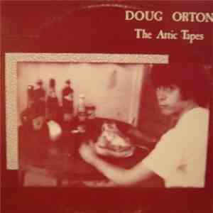 Doug Orton - The Attic Tapes