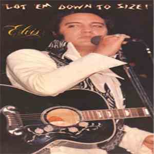 Elvis Presley - "Cut 'Em Down To Size!"